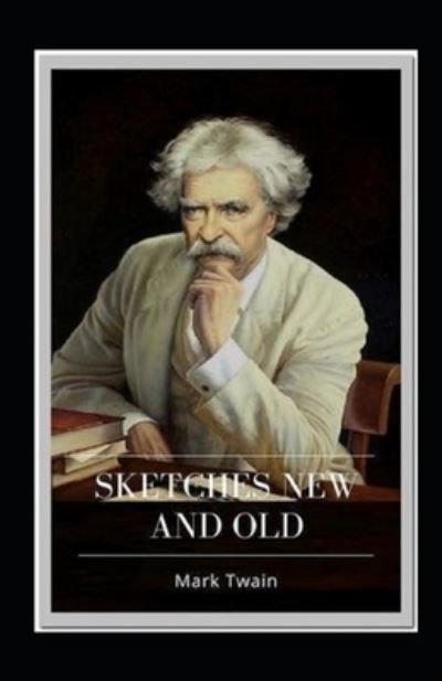 Cover for Mark Twain · Sketches New and Old Illustrated (Taschenbuch) (2022)
