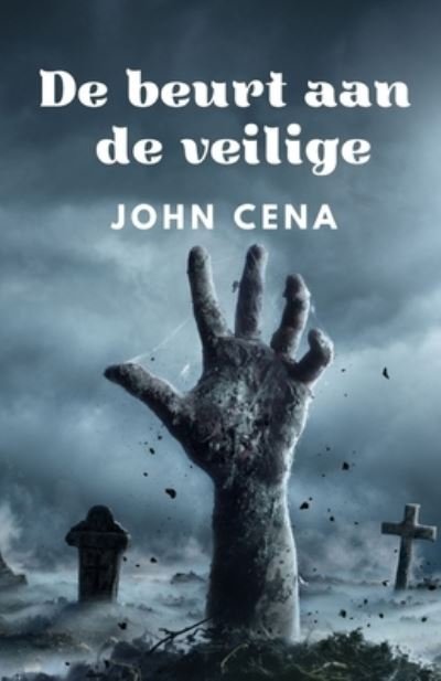Cover for John Cena · De beurt aan de veilige (Pocketbok) (2022)