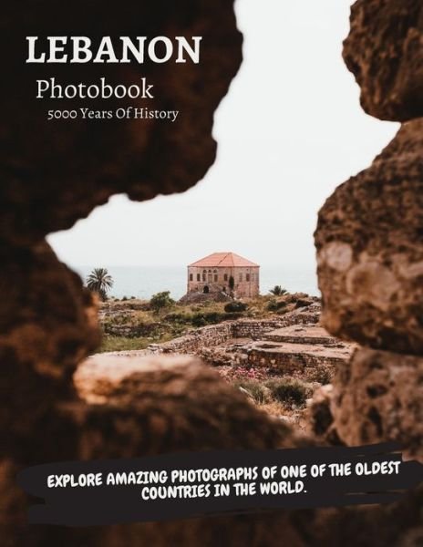 Cover for Rody Nseir · Lebanon: The Ultimate PhotoBook.: Photographs Of Beirut, Byblos, Jounieh and Much More. (Paperback Bog) (2022)