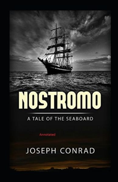 Cover for Joseph Conrad · Nostromo: A Tale of the Seaboard Annotated (Paperback Book) (2021)