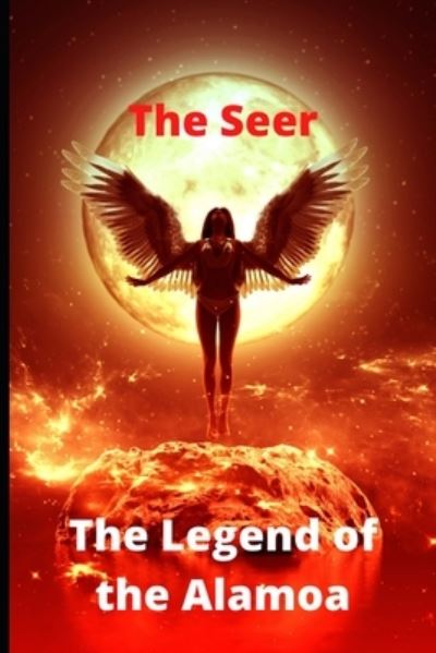 Cover for The Seer · The legend of the Alamoa (Paperback Book) (2020)