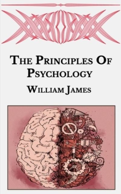 Cover for William James · The Principles Of Psychology (Taschenbuch) (2021)