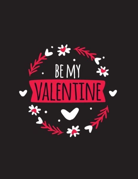 Be My Valentine - Laalpiran Publishing - Książki - Independently Published - 9798601116350 - 19 stycznia 2020
