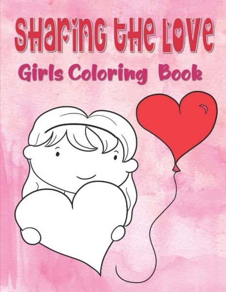 Cover for Kraftingers House · Sharing The Love Girls Coloring Book (Taschenbuch) (2020)