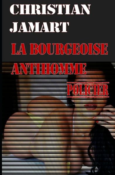 Cover for Christian Jamart · La Bourgeoise Antihomme (Paperback Book) (2020)