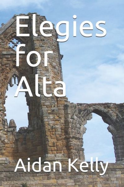 Cover for Aidan Kelly · Elegies for Alta (Paperback Book) (2020)