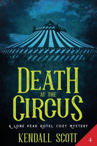 Cover for Kendall Scott · Death at the Circus (Paperback Book) (2020)