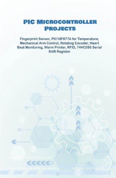 PIC Microcontroller Projects handson - Anbazhagan K - Books - Independently Published - 9798648465350 - June 3, 2020