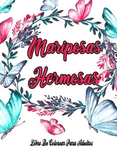 Mariposas Hermosas - Hind Sieka - Boeken - Independently Published - 9798652945350 - 10 juni 2020