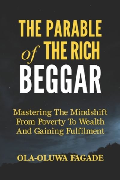 Cover for Ola-Oluwa Fagade · The Parable of The Rich Beggar (Taschenbuch) (2020)