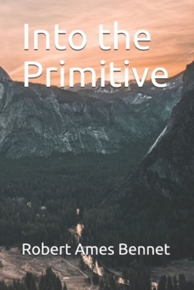 Cover for Robert Ames Bennet · Into the Primitive (Paperback Book) (2020)