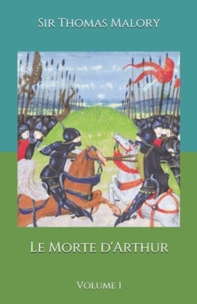 Cover for Sir Thomas Malory · Le Morte d'Arthur (Paperback Book) (2020)