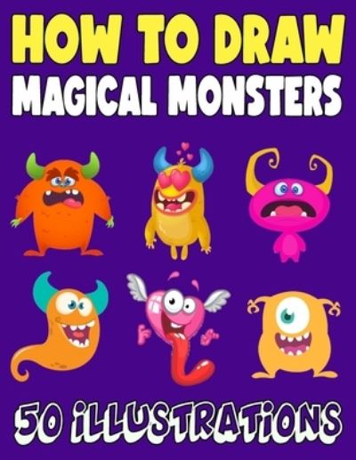 Cover for Madeline Knight · How to Draw Magical Monsters (Paperback Book) (2020)