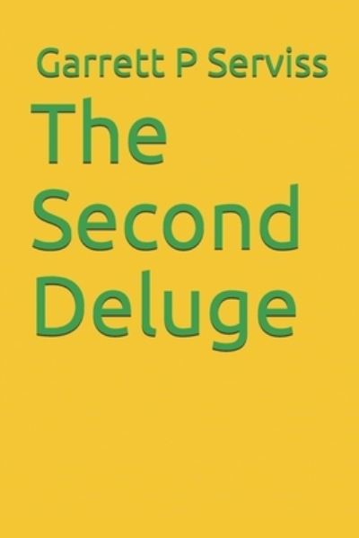 Cover for Garrett P Serviss · The Second Deluge (Paperback Book) (2021)