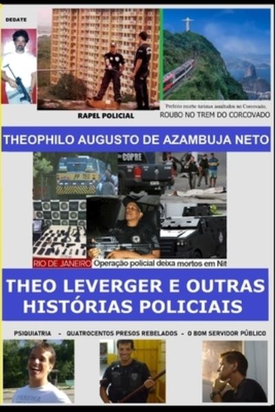 Cover for Theophilo Augusto de Azambuja Neto · Theo Leverger e Outras Historias Policiais. (Paperback Book) (2021)