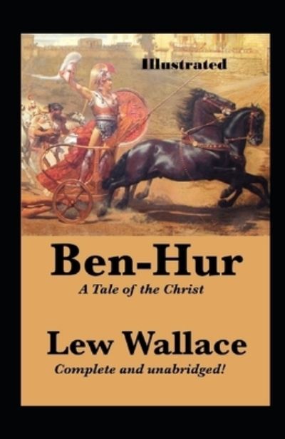 Cover for Lewis Wallace · Ben Hur A Tale of the Christ Illustrated (Paperback Book) (2021)