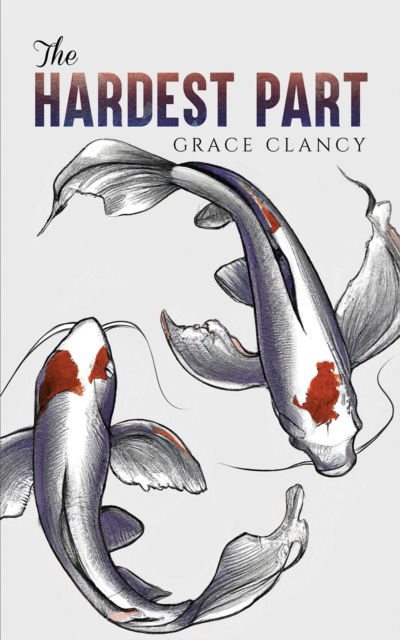 Cover for Grace Clancy · The Hardest Part (Paperback Book) (2024)