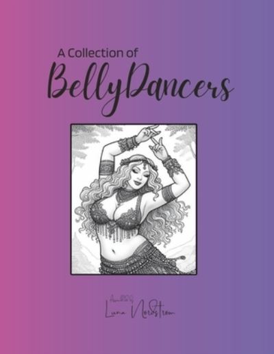 Cover for Luna Nordstrom · Collection of Bellydancers (Book) (2024)