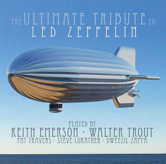 Various Artists · The Ultimate Tribute to Led Zeppelin (CD) (2018)