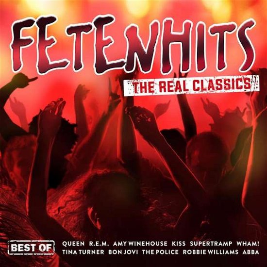 Fetenhits -Real Classics Best Of - V/A - Musikk - POLYSTAR - 0600753840351 - 18. oktober 2018
