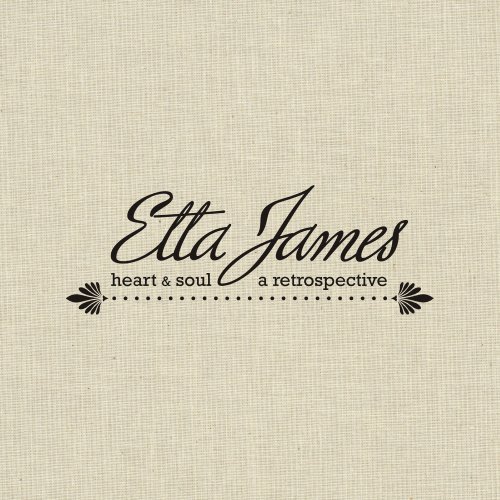 Heart & Soul/A Retrospective - Etta James - Musiikki - HIP-O - 0602527681351 - tiistai 18. lokakuuta 2011