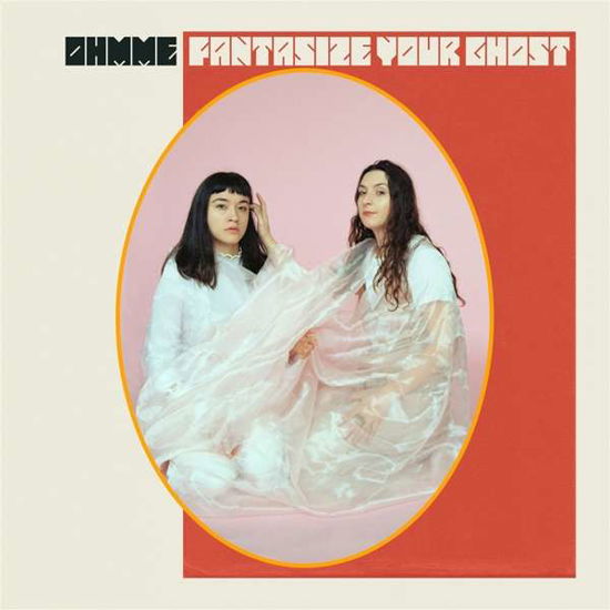 Fantasize Your Ghost - Ohmme - Musik - JOYFUL NOISE - 0753936905351 - 7. august 2020