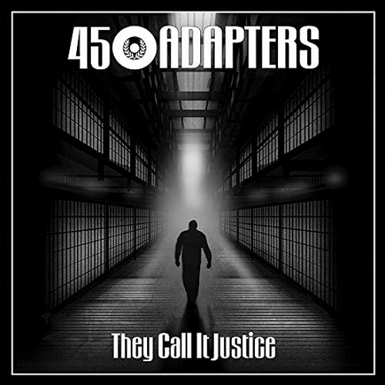 Cover for 45 Adapters · They Call It Justice (7&quot;) [Limited edition] (2019)