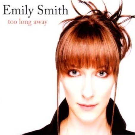 Cover for Emily Smith · Too Long Away (CD) (2008)