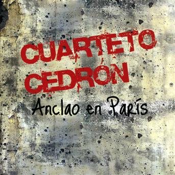 Cover for Cuarteto Cedron · Anclao en Paris (CD) [Box set] (2012)