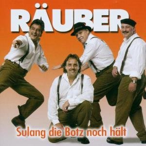 Cover for Räuber · Sulang Die Botz Noch Hält (CD) (2005)
