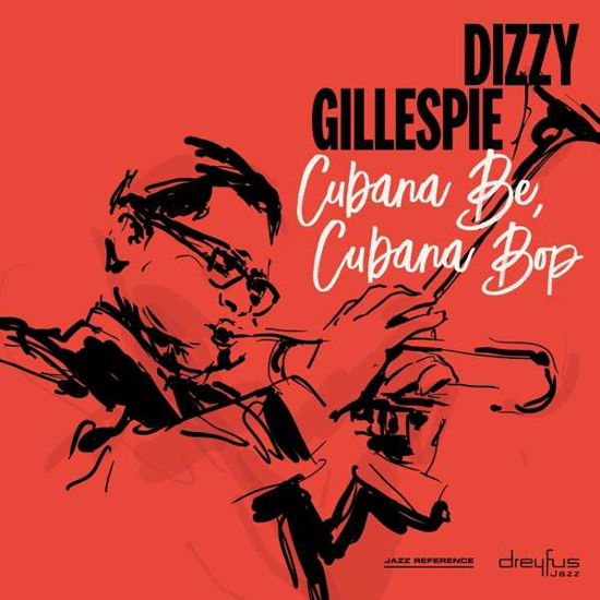 Cover for Dizzy Gillespie · Cubana Be. Cubana Bop (2018 Version) (CD) [Digipak] (2018)