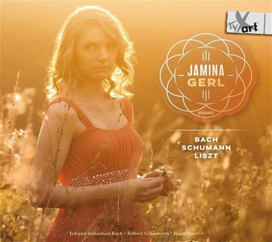 Cover for Jamina Gerl · Piano Works By Bach. Schumann &amp; Liszt (CD) (2019)