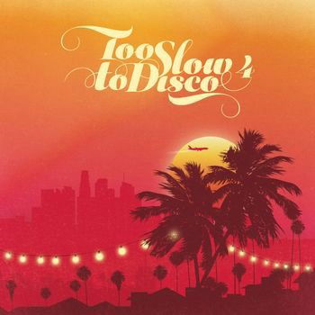 Too Slow to Disco 4 / Various (LP) (2022)