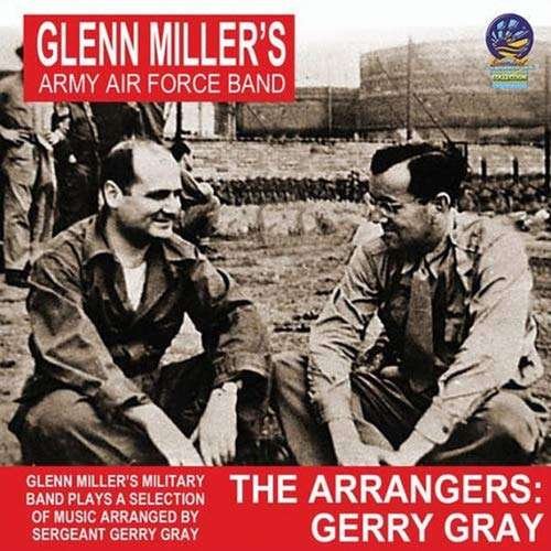 Cover for Miller,glenn &amp; the Army Air Fo · Arrangers - Jerry Gray (1915-1 (CD) (2019)