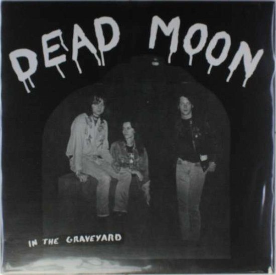 Cover for Dead Moon · In the Graveyard (VINIL) (2013)