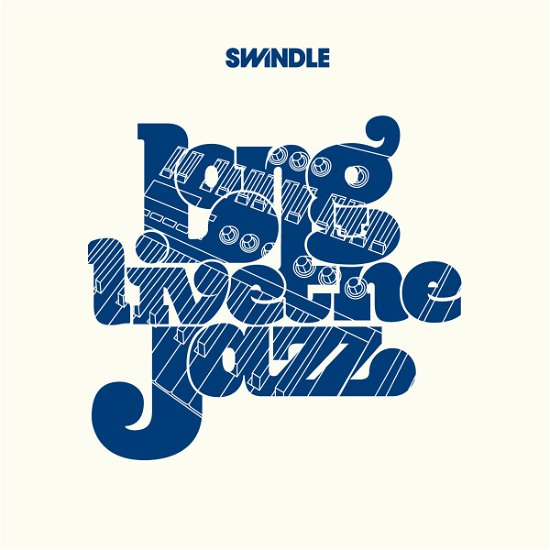 Cover for Swindle · Long Live The Jazz (CD) (2013)