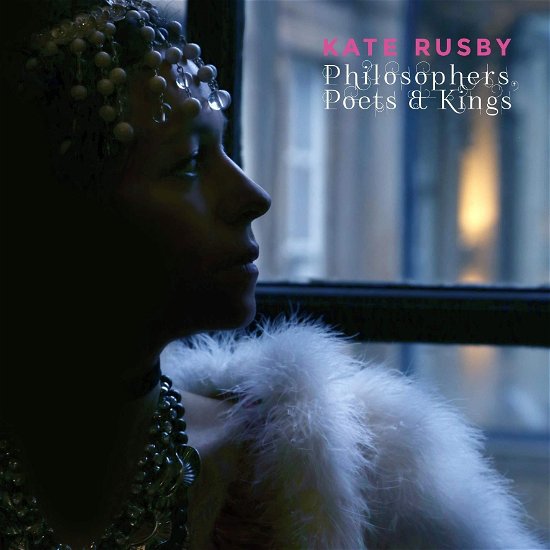Philosophers  Poets  Kings - Kate Rusby - Musikk - PURE RECORDS - 5060066680351 - 