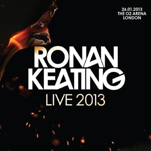 Live 2013 - Ronan Keating - Musikk - CONCERT LIVE - 5060158734351 - 22. april 2013
