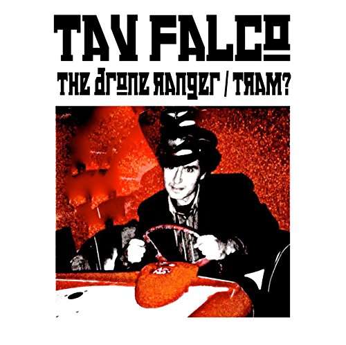 Cover for Tav Falco · The Drone Ranger  Tram (LP) (2017)