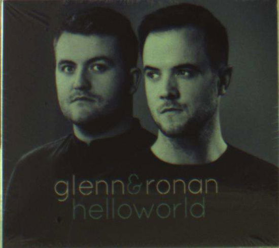 Hello World - Glenn & Ronan - Musiikki - CELTIC COLLECTION - 5390872195351 - tiistai 20. marraskuuta 2018