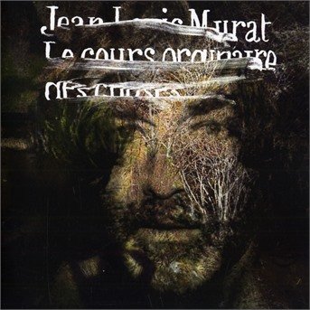 Cover for Jean-Louis Murat · Le Cours Ordinaire Des Choses (CD) (2020)