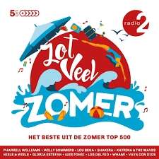 Radio 2 - Zot Veel Zomerhits - Radio 2 - Music - CNR - 5411530820351 - June 21, 2019