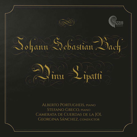 Cover for Lipatti / Portugheis · Alberto Portugheis Plays Lipatti And Bach. Dinu Lipatti Sinfon?A Concertante, For Two Pianos And Orchestra; J.S Bach Concerto For Two Pianos In C Major; (CD) [Digipak] (2018)