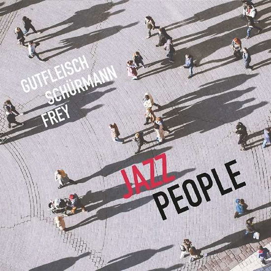 Cover for Gutfleisch, Schürmann, Frey · Jazz People (CD) (2018)