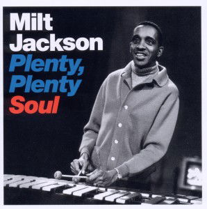 Cover for Milt Jackson · Plenty. Plenty Soul (CD) (2012)