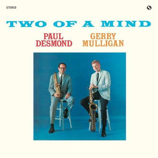 Two Of A Mind - Paul Desmond & Gerry Mulligan - Musiikki - SPIRAL - 8436563181351 - torstai 26. lokakuuta 2017