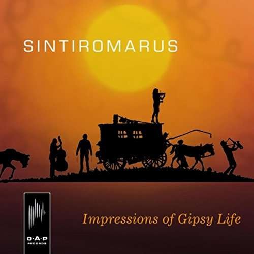 Cover for Sintiromarus · Impressions Of Gipsy Life (CD) [Digipak] (2015)
