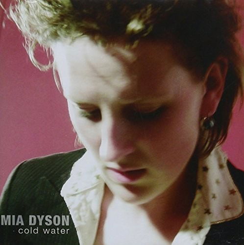 Cover for Mia Dyson · Cold Water (CD) (2012)