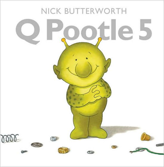 Cover for Nick Butterworth · Q Pootle 5 (Paperback Book) [New edition] (2009)