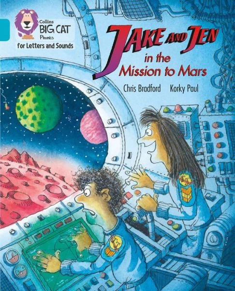 Cover for Chris Bradford · Jake and Jen and the Mission to Mars: Band 07/Turquoise - Collins Big Cat Phonics for Letters and Sounds (Paperback Book) (2020)